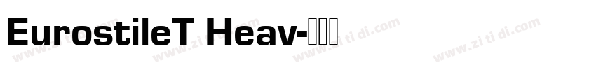 EurostileT Heav字体转换